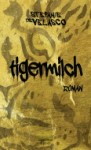 De_Velasco_Tigermilch